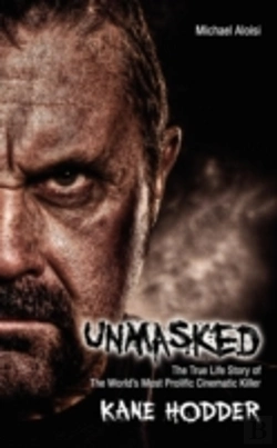 Bertrand.pt - Unmasked: The True Story Of The World'S Most Prolific, Cinematic Killer
