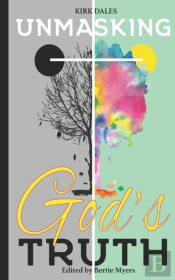 Unmasking God'S Truth