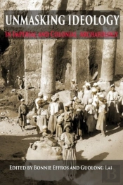 Unmasking Ideology In Imperial And Colonial Archaeology