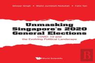Unmasking Singapore'S 2020 General Elections: Covid-19 And The Evolving Political Landscape