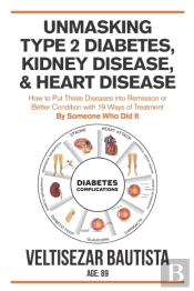 Unmasking Type 2 Diabetes, Kidney Disease, And Heart Disease