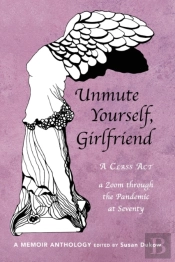 Unmute Yourself, Girlfriend: A Class Act