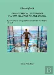 Uno Sguardo Al Futuro Del Pianeta Alla Fine Del Xxi Secolo