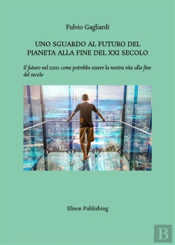 Bertrand.pt - Uno Sguardo Al Futuro Del Pianeta Alla Fine Del Xxi Secolo