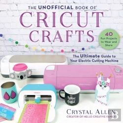 Bertrand.pt - Unofficial Book Of Cricut Crafts