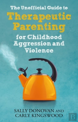 Bertrand.pt - Unofficial Guide To Therapeutic Parenting For Childhood Aggression And Violence