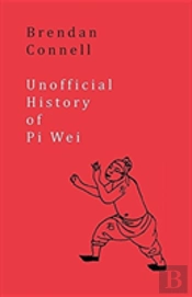 Unofficial History Of Pi Wei