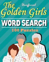 Unofficial The Golden Girls Word Search 180 Puzzles