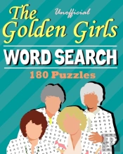 Unofficial The Golden Girls Word Search 180 Puzzles