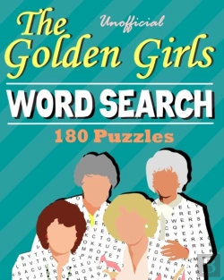 Bertrand.pt - Unofficial The Golden Girls Word Search 180 Puzzles