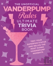 Unofficial Vanderpump Rules Ultimate Trivia Book