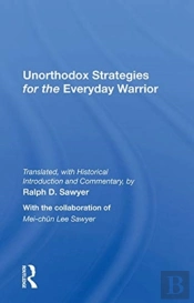 Unorthodox Strategies For The Everyday Warrior