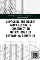 Unpacking The Decent Work Agenda In Construction Operations For Developing Countries