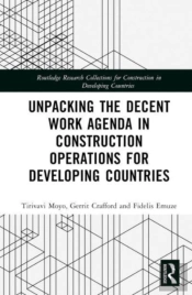 Unpacking The Decent Work Agenda In Construction Operations For Developing Countries