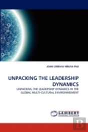 Unpacking The Leadership Dynamics