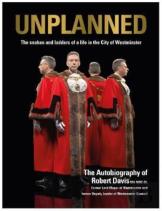 Unplanned - The Snakes And Ladders Of A Life In The City Of Westminster