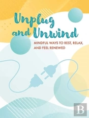 Unplug And Unwind