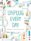 Unplug Every Day
