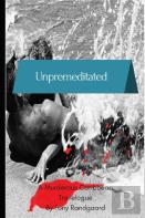 Unpremeditated