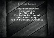 Unprotected Females In Sicily, Calabria, And On The Top Of Mount Aetna