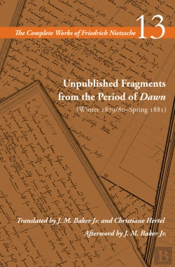 Bertrand.pt - Unpublished Fragments From The Period Of Dawn (Winter 1879/80-Spring 1881)