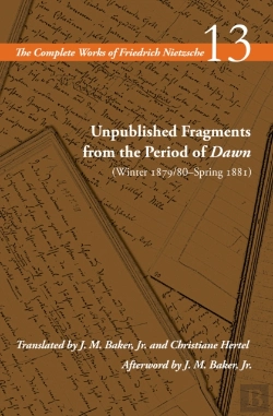 Bertrand.pt - Unpublished Fragments From The Period Of Dawn (Winter 1879/80â€“Spring 1881)