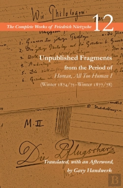 Bertrand.pt - Unpublished Fragments From The Period Of Human, All Too Human I (Winter 1874/75â€“Winter 1877/78)