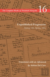 Unpublished Fragments (Spring 1885â€“Spring 1886)