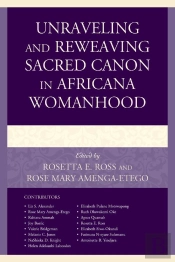 Unraveling And Reweaving Sacred Canon In Africana Womanhood