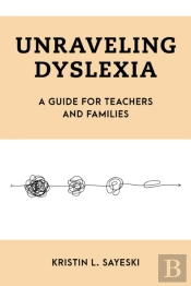Unraveling Dyslexia