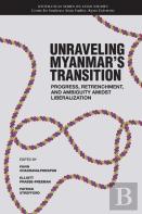 Unraveling Myanmar'S Transition