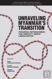 Unraveling Myanmar'S Transition