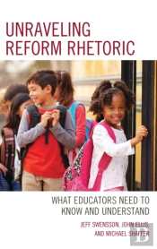 Unraveling Reform Rhetoric