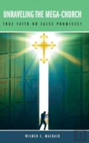 Unraveling The Mega-Church