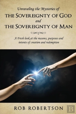 Bertrand.pt - Unraveling The Mysteries Of The Sovereignty Of God And The Sovereignty Of Man