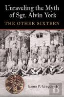 Unraveling The Myth Of Sgt. Alvin York