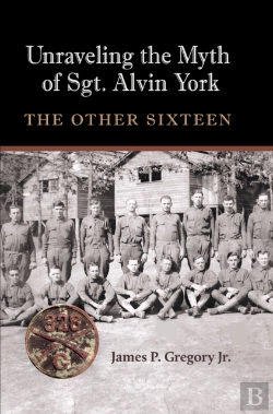 Bertrand.pt - Unraveling The Myth Of Sgt. Alvin York