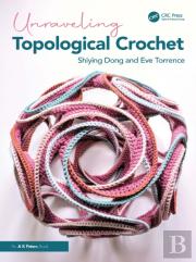 Unraveling Topological Crochet
