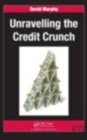 Unravelling The Credit Crunch