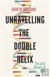 Unravelling The Double Helix
