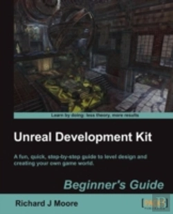 Bertrand.pt - Unreal Development Kit 3 Beginner'S Guide