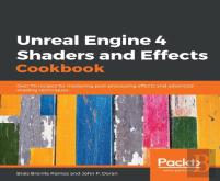 Unreal Engine 4 Shaders And Effects Cookbook
