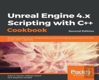 Unreal Engine 4.X Scripting With C++ Cookbook