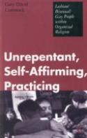 Unrepentant, Self-Affirming, Practicing