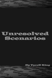 Unresolved Scenarios