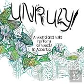 Unruly! A Weird And Wild History Of Weeds In America