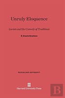 Unruly Eloquence