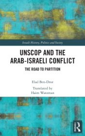 Unscop And The Arab-Israeli Conflict