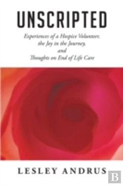 Bertrand.pt - Unscripted: Experiences Of A Hospice Vol