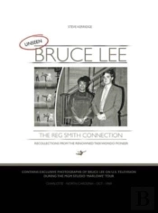 Unseen Bruce Lee - The Reg Smith Connection
